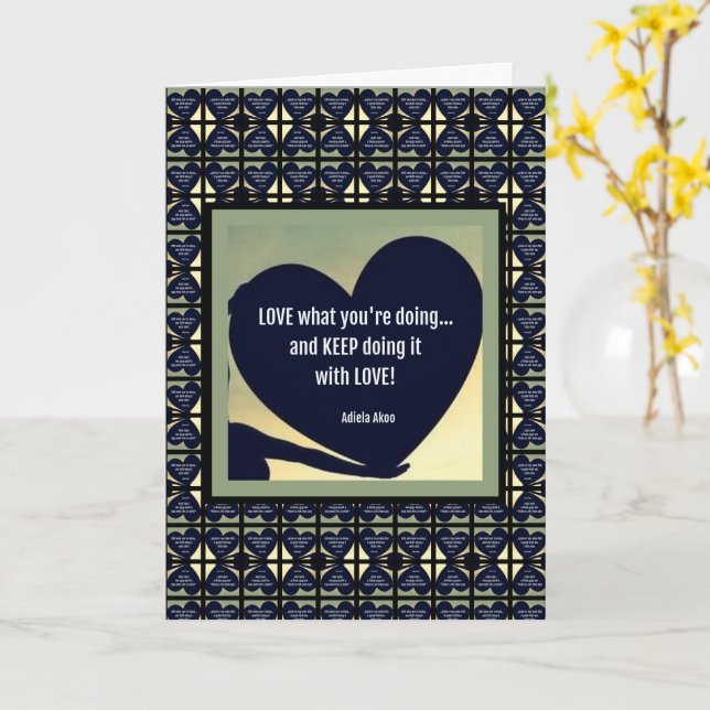 LOVE What You're Doing Card by Adiela Akoo (Yellow Flower)
