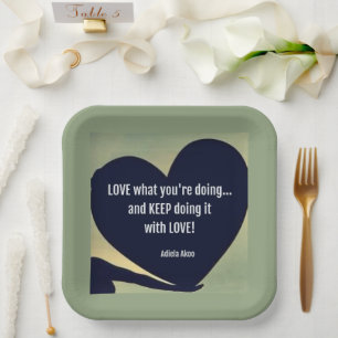 LOVE What You're Doing Paper Plates - Adiela Akoo
