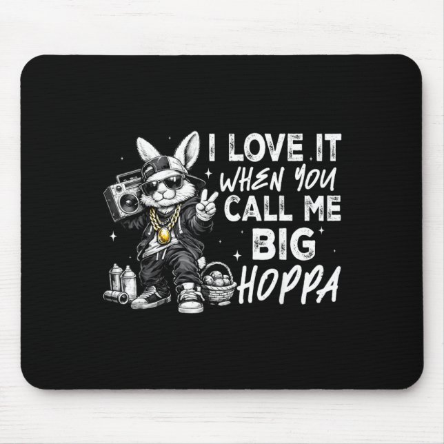 Love When Call Big Hoppa for Boys Kids Easter Mouse Pad (Front)