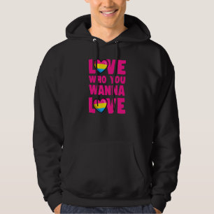 Love Who You Wanna Love Cute Trendy Pansexual Prid Hoodie