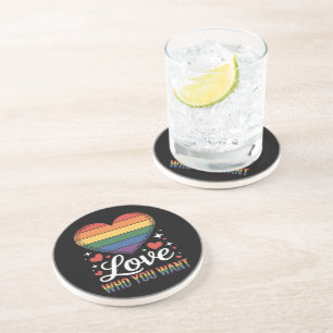 Love Who You Want Gay Pride LGBT Coaster