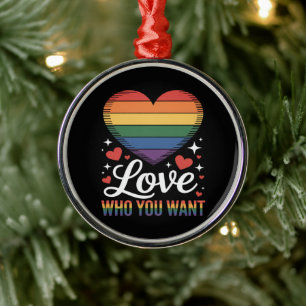 Love Who You Want Gay Pride LGBT Metal Ornament