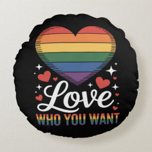Love Who You Want Gay Pride LGBT Round Pillow