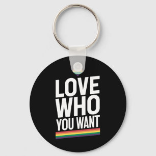 Love Who You Want Rainbow Gay Pride Flag LGBTQ Keychain