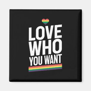 Love Who You Want Rainbow Gay Pride Flag LGBTQ Magnet