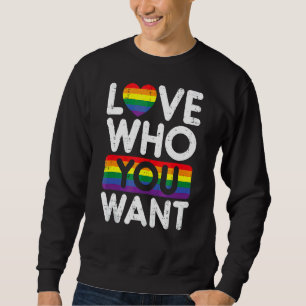 Love Who You Want Rainbow Heart Gay Pride Lgbt Pri Sweatshirt