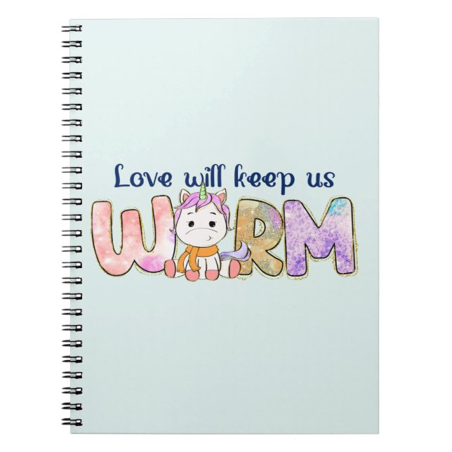Love Will Keep Us Warm |  Adorable Unicorn Winter Notebook (Front)