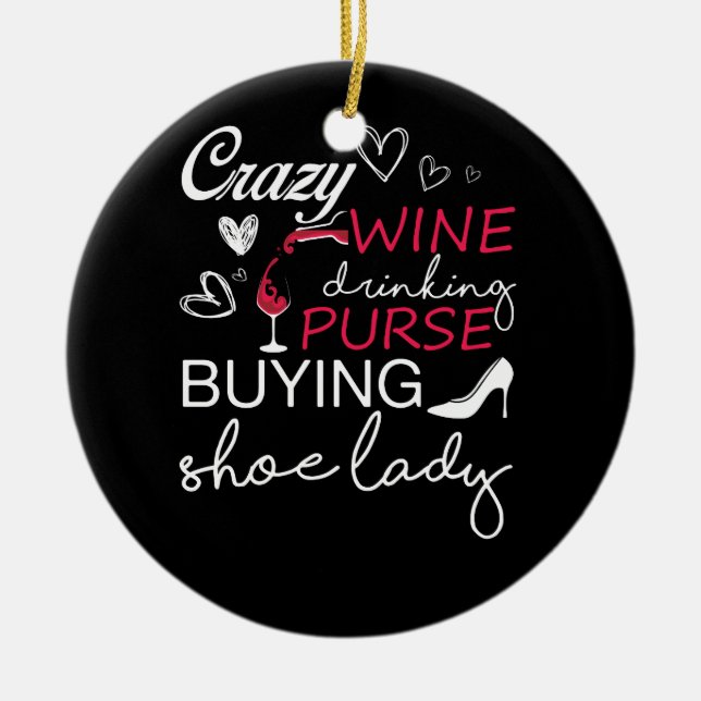 Love Wine Purses and Shoes Ceramic Ornament (Front)