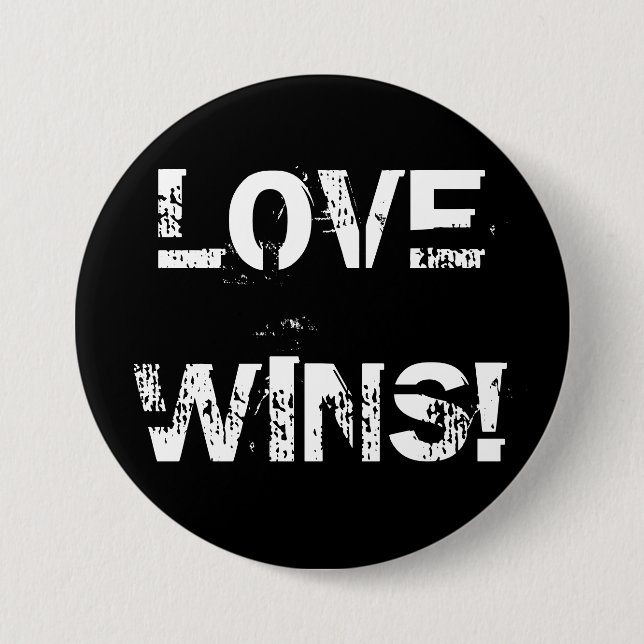 LOVE WINS! 3 INCH ROUND BUTTON (Front)
