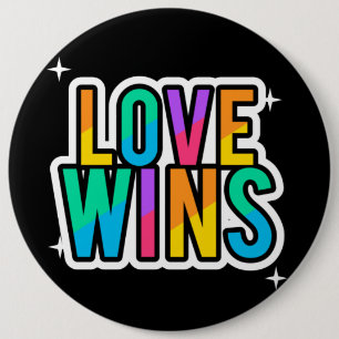 Love wins. LGBTQ+Pride. Rainbow.    6 Inch Round Button