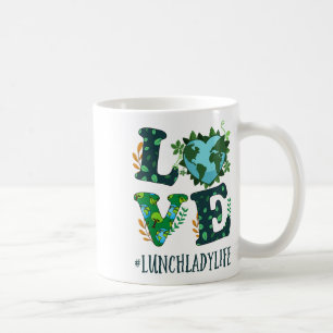 Love World Earth Day Planet Anniversary Lunch Lady Coffee Mug
