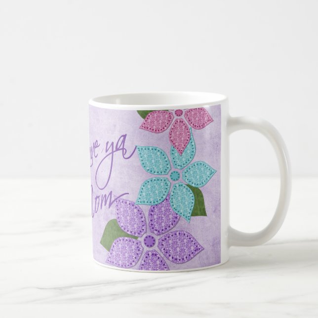 Love Ya Mom Coffee Mug (Right)