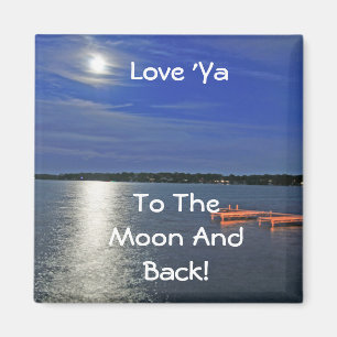 Love Ya To The Moon Magnet