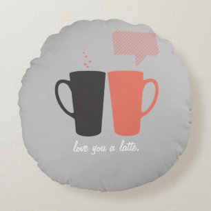"Love you a Latte" Valentine's Day Round Pillow