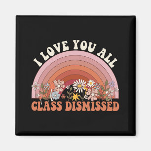 Love You All Cl Dismissed Retro Groovy Teacher Rai Magnet
