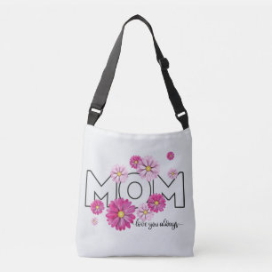 Love You Always Mom, Mothers Day  Crossbody Bag