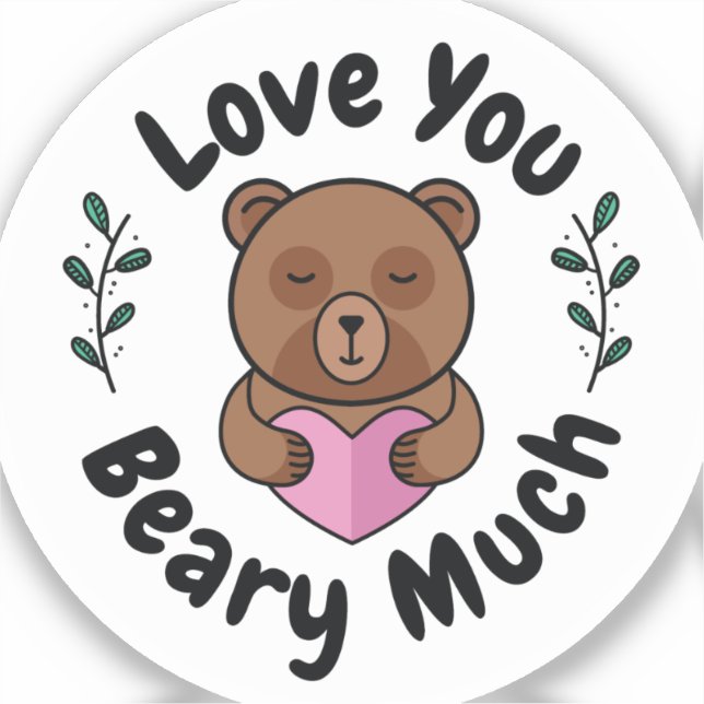 Love you Beary Much (Front)