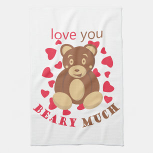 Love you beary much for Valentine's Day Kitchen Towel