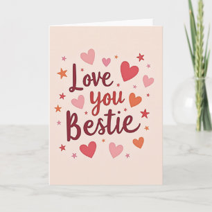 Love You Bestie Hearts Stars Card