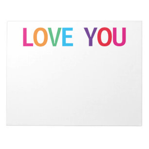Love You Bright Multicolored 11 x 8.5 Notepad