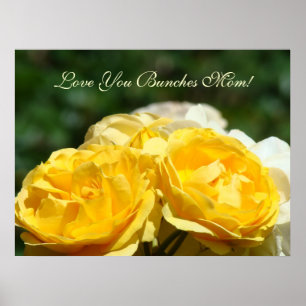 Love You Bunches Mom! art print Mother Roses