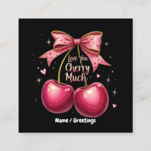 Love You Cherry Much A Sweet & Funny Valentine’s Square Business Card