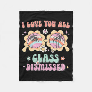 Love You Cl Dismissed Last Day Of School Retro Tea Fleece Blanket