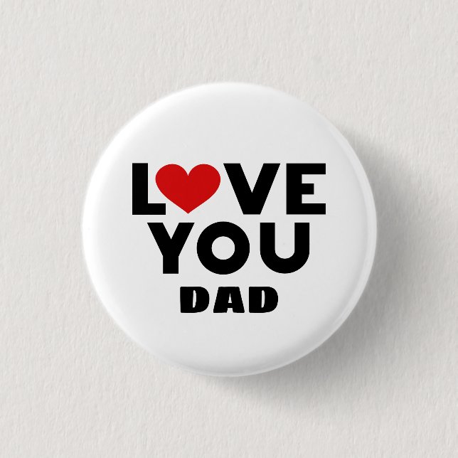 Love You Dad 1 Inch Round Button (Front)
