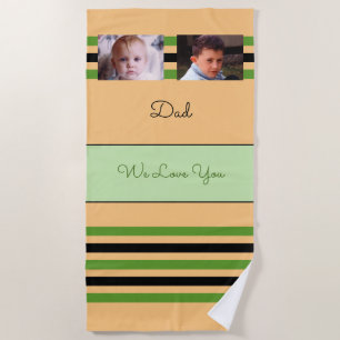 Love you dad 2 photos green orange beach towel