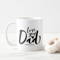 Love You Dad Black Lettering Father's Day Custom