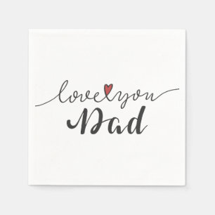 Love You Dad Happy Father's Day   Napkin