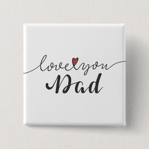 Love You Dad Happy Father's Day   Pin Button