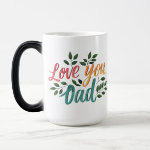 Love You, Dad – Morphing Mug (15 oz)