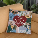 Love You 'Daddy' Custom Photo Collage Heart Throw Throw Pillow<br><div class="desc">Cute modern pillow for that special somone to let them know you love them. Featuring a 4 photo collage template, a centred burgandy red heart that can be changed to any colour with the text 'LOVE YOU' Daddy and name/s. This pillow makes the perfect gift for dads, grandpas, uncles, brothers...</div>