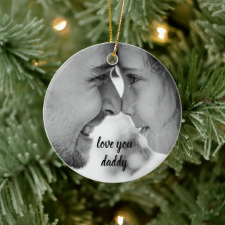 Love you daddy ,fathers day photo ceramic ornament