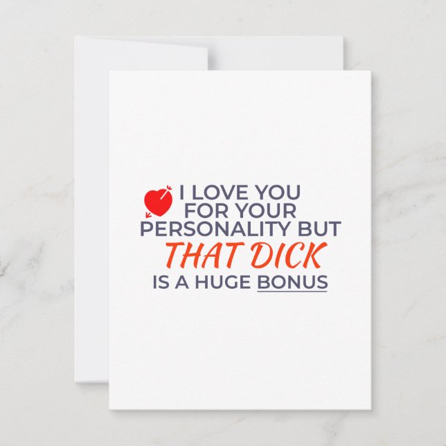 Love You For Personality But Dick Is Huge Bonus (Front)