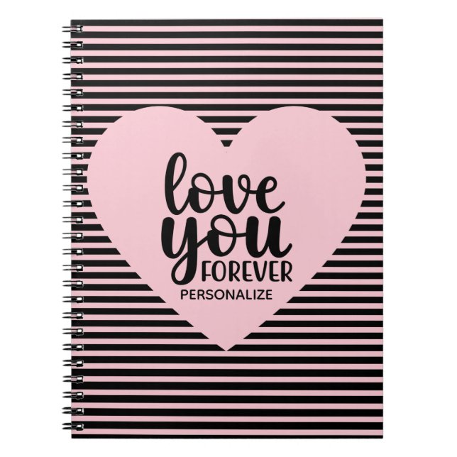 Love You Forever Spiral Notebook (Front)