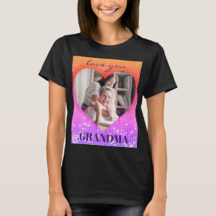 LOVE YOU GRANDMA CUSTOM PHOTO HOLOGRAPHY HEART T-Shirt