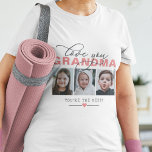 Love You Grandma/Nana/Other 3 Photo Custom Text T-Shirt<br><div class="desc">Add 3 photos and custom text to this modern t-shirt for grandmothers,  featuring the words,  'Love you (Grandma/Nana/Nan/Granny/Other)' and 'You're the best!' (or other text). If you need any help customizing this,  please message me using the button below and I'll be happy to help.</div>