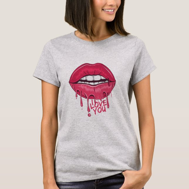 Love You Hot Rose Drips Lèvres Femens T-Shirt (Devant)