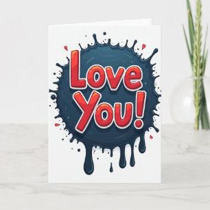 Love You Ink Splatter Card