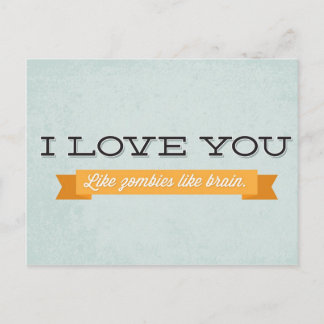 Love you like zombies like brain postcard