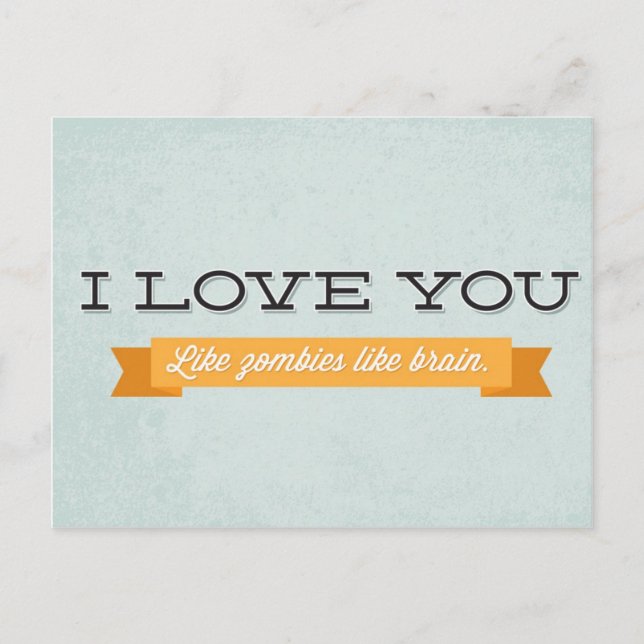 Love you like zombies like brain postcard (Front)