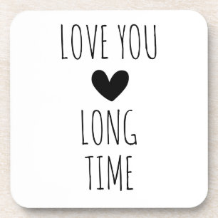 Love You Long Time Typography Heart Coaster