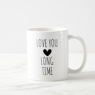 Love You Long Time Typography Heart Coffee Mug