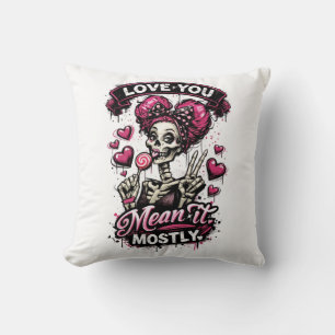 Love You Mean It Mostly Skeleton Girl Throw Pillow