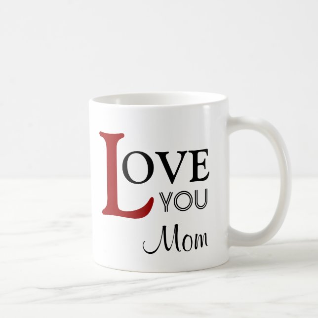 Love You Mom Custom Name Coffee Mug (Right)
