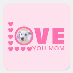 Love You Mom Cute Puppy Dog Photo Pink Square Sticker