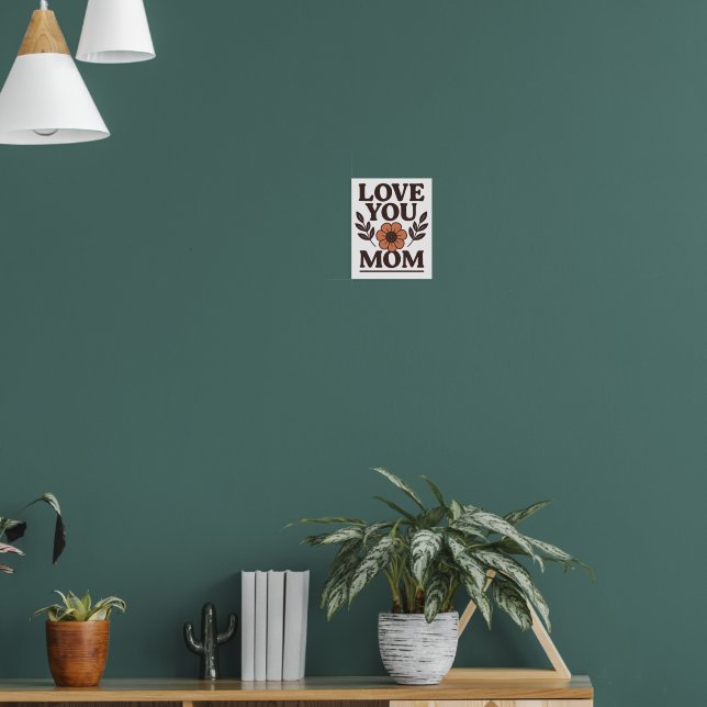 Love You Mom Decorative Wall Poster (Living Room 1)