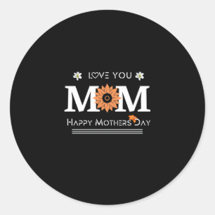 Love You Mom Design      Classic Round Sticker
